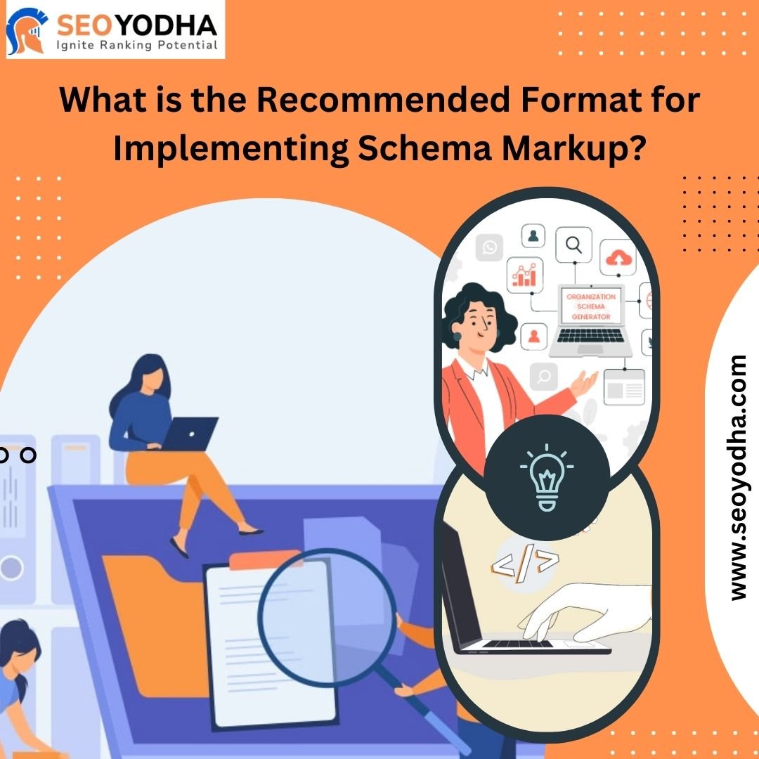 What is the Recommended Format For Implementing Schema Markup?