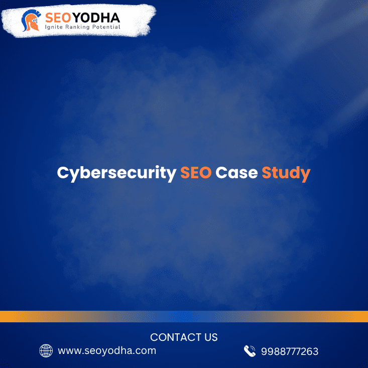 Cybersecurity SEO Case Study