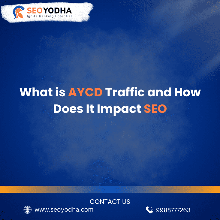What is AYCD Traffic and How Does It Impact SEO?